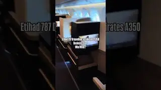 Места в бизнес-классе Etihad 787 и Emirates A350