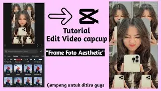 cara edit video capcup frame foto aesthetic foto bagi 4 dengan mudah dan cepat terbaru 2024
