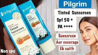 Pilgrim Tinted Sunscreen reveiw | Pilgrim Tinted Sunscreen SPF 50+ PA++++ | New launch 2025
