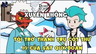 Xuyên không vào Kimetsu no Yaiba, Tôi trở thành Trụ Cột thứ 10 của Sát Quỷ Đoàn | Gojo Review