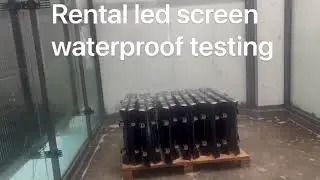 Waterproof testing for Led screen