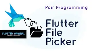 Cross Platform File Picker in Flutter - Pair Programming with File_Picker Author