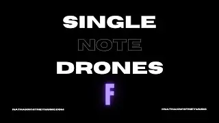 Single Note Drones - F - 10 Minutes