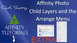 Affinity Photo - Child Layers and the Arrange Menu EXTRA