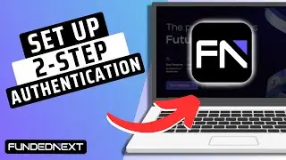 How To Set Up FundedNext 2 Step Authentication- Updated (2025)