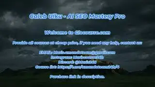 [Have] Caleb Ulku - AI SEO Mastery Pro