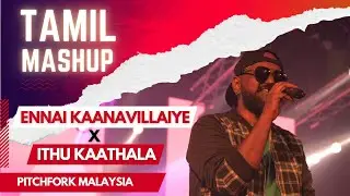 Ennai Kaanavillaye X Ithu Kaathala - Tamil Mashup | Pitchfork | M Sky Bar KLCC | ARR | Yuvan