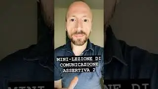 Mini Lezione di Comunicazione Assertiva 2