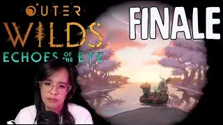 The End of an Era | Outer Wilds: Echoes of the Eye [FINALE]