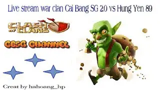Live stream war clan Cai Bang SG 2.0 vs Hung Yen 89 | Mix hall | #03