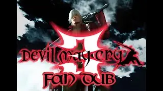 Devil may cry 3 Dante's Awakening Fan Dub