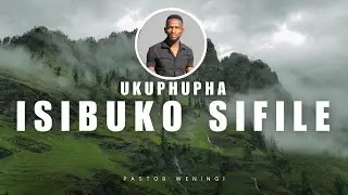 Ukuphupha isibuko sifile | @pastorweningi