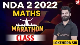 NDA 2 2022 | NDA 2 Maths Marathon | NDA 2 2022 Maths Important Questions | NDA 2 Maths Classes