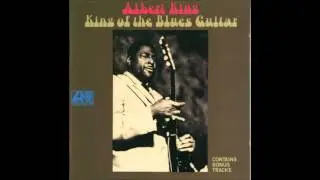 Albert King - You're gonna need me