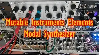 Mutable Instruments Elements with Steve Munslow AKA HyperEx Machina AKA Hyperdriver
