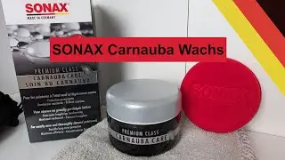 Ein Klassiker?! Sonax Premium Class Carnauba Care Autowachs | Unboxing und Erstkontakt