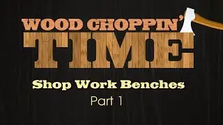 Shop Work Benches - Part1