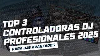 Top 3 Controladoras Profesionales para DJs Avanzados en 2025