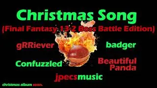 Christmas Song (Final Fantasy 13-2 Boss Battle Edition)