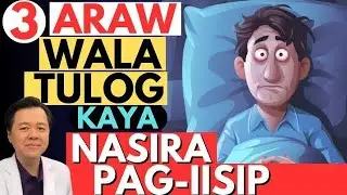 3 Araw Walang Tulog, Kaya Nasira Pag-iisip. - By Doc Willie Ong (Internist and Cardiologist)