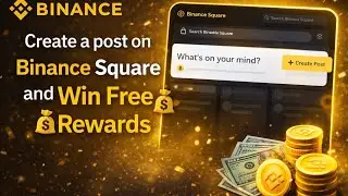 Create a post on Binance Square ⬜ and earn free dollar Reward 