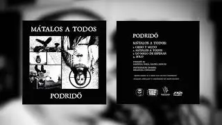 Podrid&ouml; - M&aacute;talos a todos (Full EP)