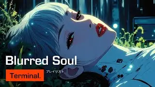 Blurred Soul. プレイリスト. #triphop