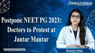 Postpone NEET PG 2023: Doctors to Protest at Jantar Mantar
