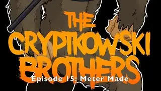 The Cryptkowski Brothers : Meter Made
