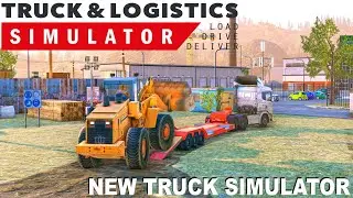 Truck & Logistics Simulator LOAD THE CARGO AND DELIVER IT BY TRUCK