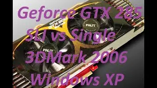 Geforce GTX 285 Single vs SLI in 3DMark06 Windows XP (Part 3/4)