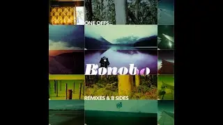Bonobo - Scuba (Amon Tobin Remix)