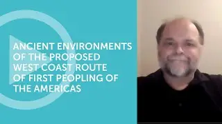 Ancient Environments of the Proposed West Coast Route of First Peopling of the Americas