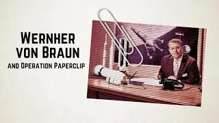 Wernher von Braun and Operation Paperclip