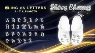 Bling Bling Croc Charms Alphabet A-Z Letter Shoe Charms