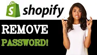 How To Remove Password Shopify Tutorial (2025)