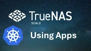Using TrueNAS Built in Apps PT 5