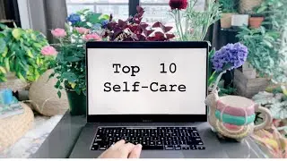 10 Self Care Ideas | COVID - 19 quarantine