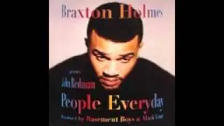Braxton Holmes Feat John Redman - People Everyday - Basement Boys 12 Mix Edit  (Cajual Records)