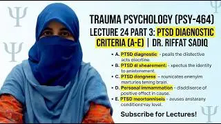 Trauma Psychology | PSY-464 | Lecture 24 Part 3: PTSD Diagnostic Criteria (A-E) | Dr. Riffat Sadiq