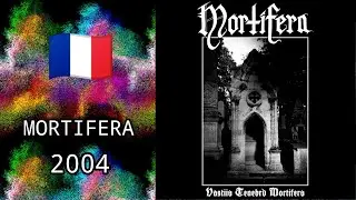 Mortifera - Vastiia Tenebrd Mortifera - 🇫🇷 - 2004 (Full Album)