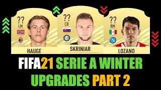 FIFA 21 | SERIE A WINTER UPGRADES PART 2 | W/CUADRADO, DIMARCO, SPINAZZOLA, HAUGE, LOZANO, DE PAUL..