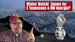 Winter storm timing for E & Tennessee & North Georgia | Critical update