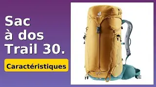 AVIS (2025) : Sac &agrave; dos Trail 30. D&Eacute;TAILS ESSENTIELS