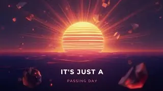 It's Just A Passing Day - 🎶 Beat Anxiety With This Catchy Song🎶