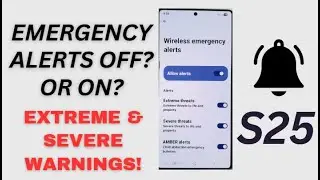 🚨 Turn Emergency Alerts On/Off on Galaxy S25 Ultra &ndash; Extreme & Severe Warnings!