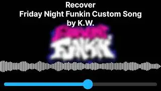 Recover - FNF Custom Song 4