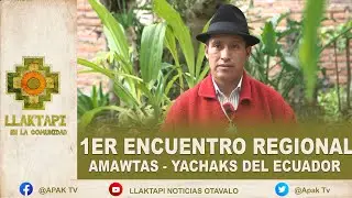 Primer Encuentro Regional de AMAWTAS - YACHAKS del Ecuador