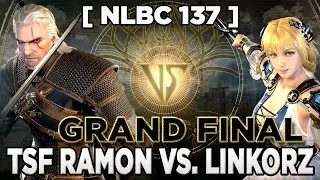 [ NLBC 137 ] - Soulcalibur VI - TSF RAMON vs. Linkorz GRAND FINAL (4k/60fps)