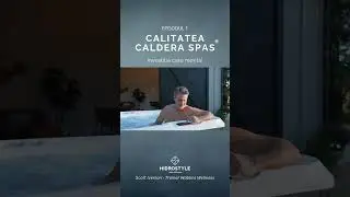 🌿 CALDERA SPAS&reg; - Episodul 1: Investiția care merită! 🌿